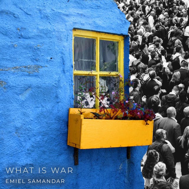 What is War by Emiel Samandar