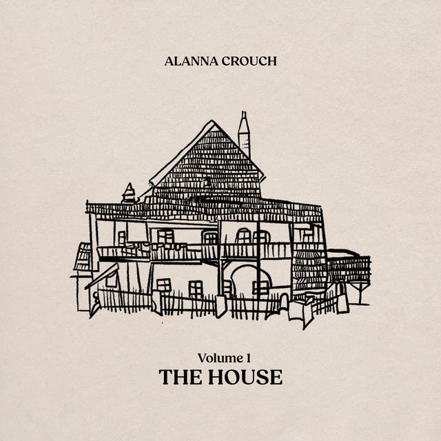 The House, Vol. 1 by Alanna Crouch