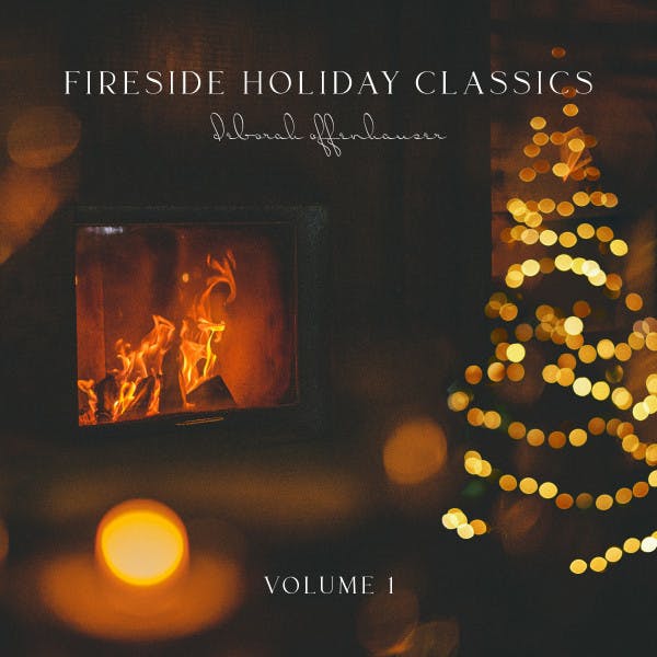 Fireside Holiday Classics, Vol. 1 by Deborah Offenhauser